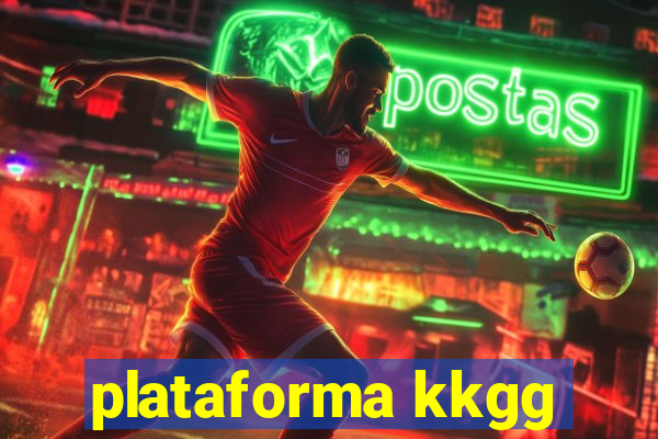 plataforma kkgg